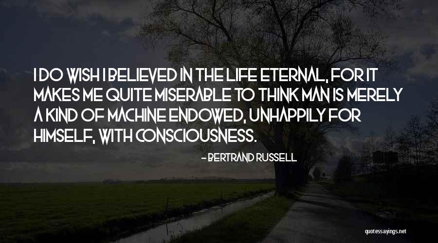 Eternal Consciousness Quotes By Bertrand Russell Eternal Consciousness Quotes By Bertrand Russell