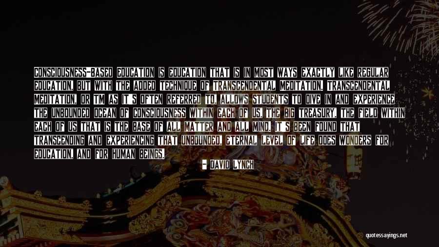 Eternal Consciousness Quotes By David Lynch Eternal Consciousness Quotes By David Lynch