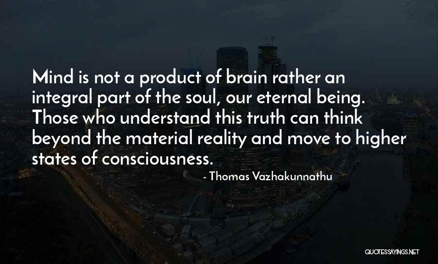 Eternal Consciousness Quotes By Thomas Vazhakunnathu Eternal Consciousness Quotes By Thomas Vazhakunnathu