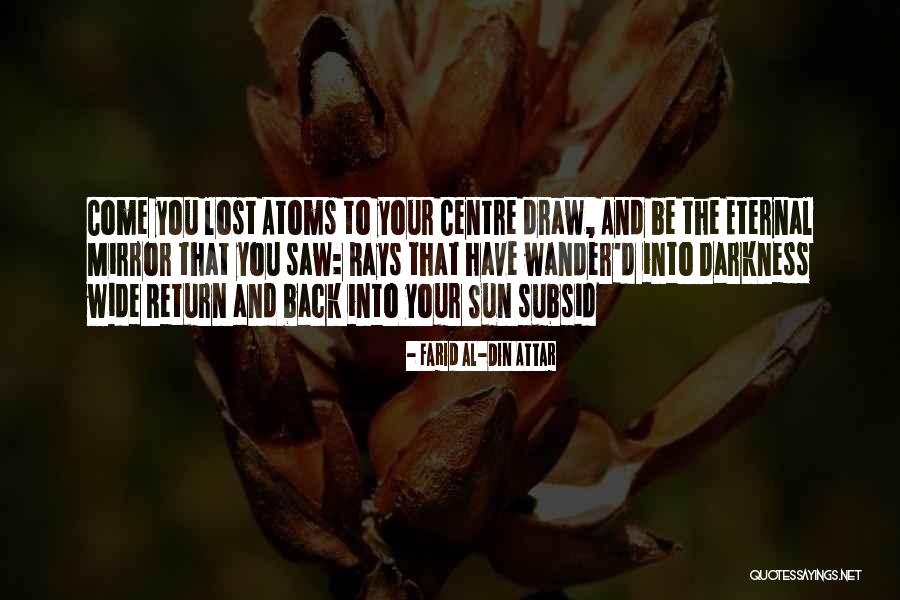 Eternal Darkness Quotes By Farid Al-Din Attar Eternal Darkness Quotes By Farid Al-Din Attar