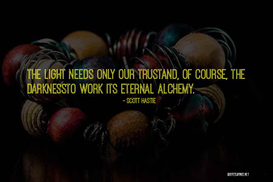 Eternal Darkness Quotes By Scott Hastie Eternal Darkness Quotes By Scott Hastie