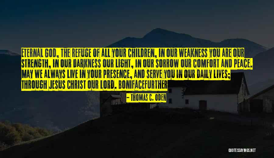 Eternal Darkness Quotes By Thomas C. Oden Eternal Darkness Quotes By Thomas C. Oden