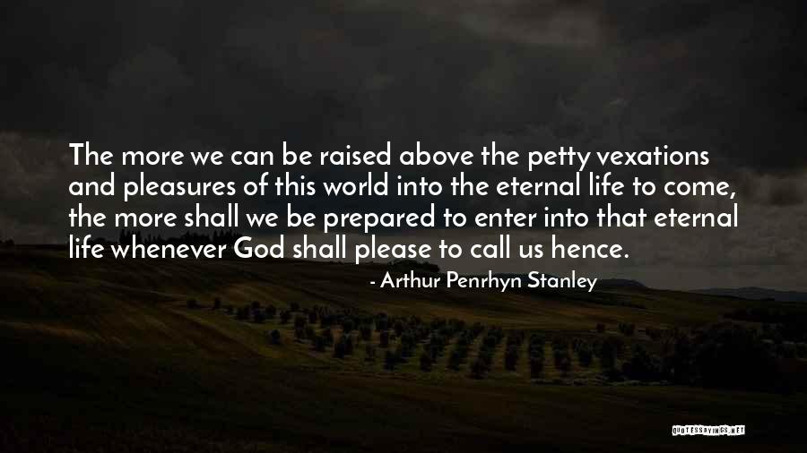 Eternal Eternity Quotes By Arthur Penrhyn Stanley Eternal Eternity Quotes By Arthur Penrhyn Stanley