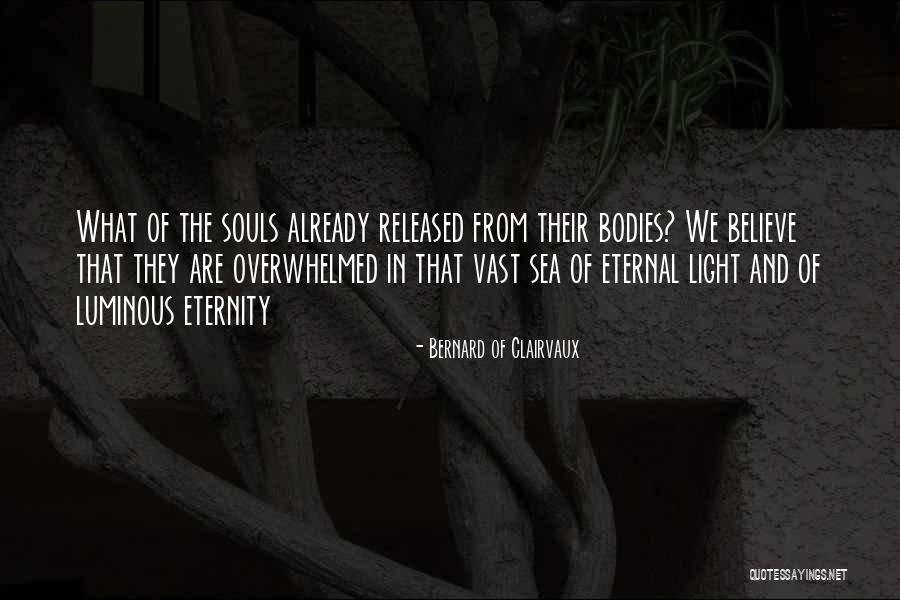 Eternal Eternity Quotes By Bernard Of Clairvaux Eternal Eternity Quotes By Bernard Of Clairvaux