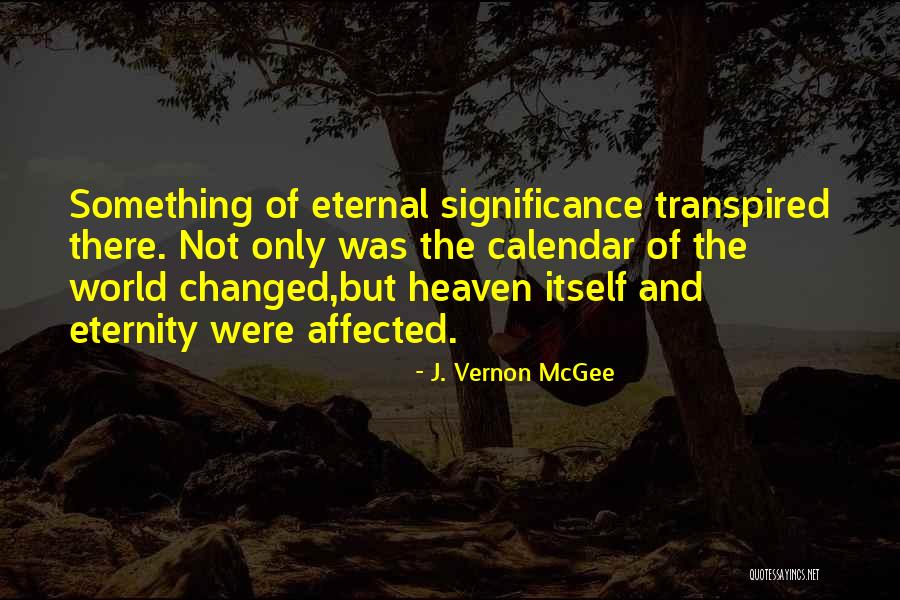 Eternal Eternity Quotes By J. Vernon McGee Eternal Eternity Quotes By J. Vernon McGee