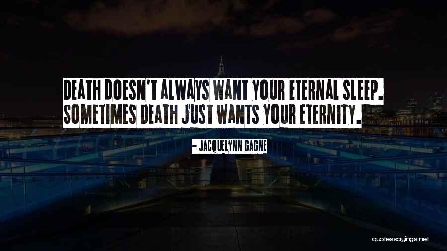 Eternal Eternity Quotes By Jacquelynn Gagne Eternal Eternity Quotes By Jacquelynn Gagne