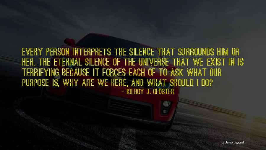 Eternal Eternity Quotes By Kilroy J. Oldster Eternal Eternity Quotes By Kilroy J. Oldster