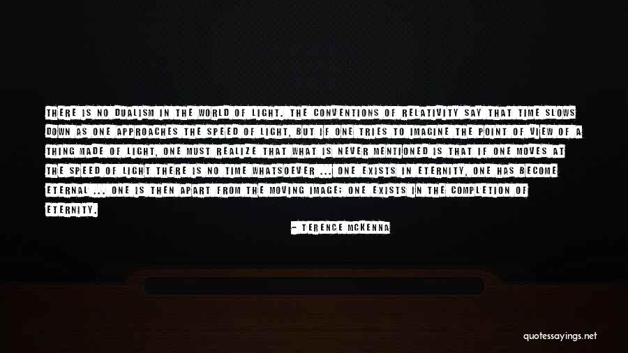 Eternal Eternity Quotes By Terence McKenna Eternal Eternity Quotes By Terence McKenna