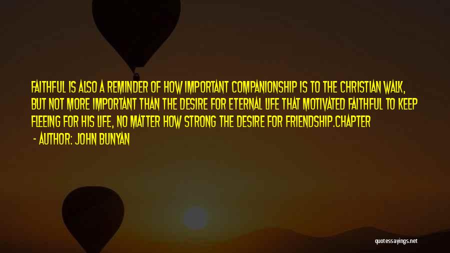 Eternal Friendship Quotes By John Bunyan