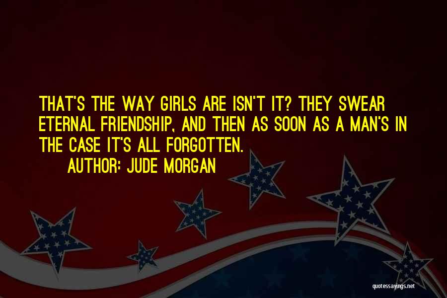 Eternal Friendship Quotes By Jude Morgan