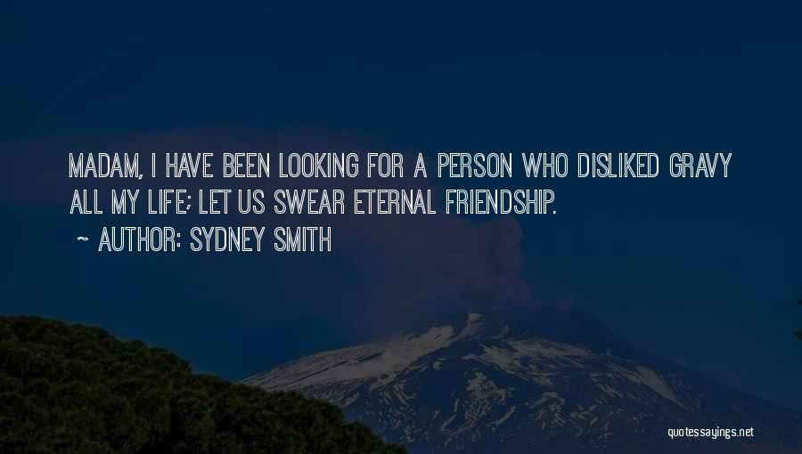 Eternal Friendship Quotes By Sydney Smith