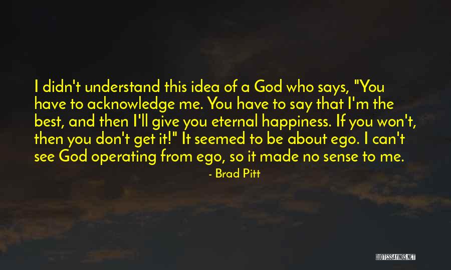 Eternal Ideas Quotes By Brad Pitt Eternal Ideas Quotes By Brad Pitt