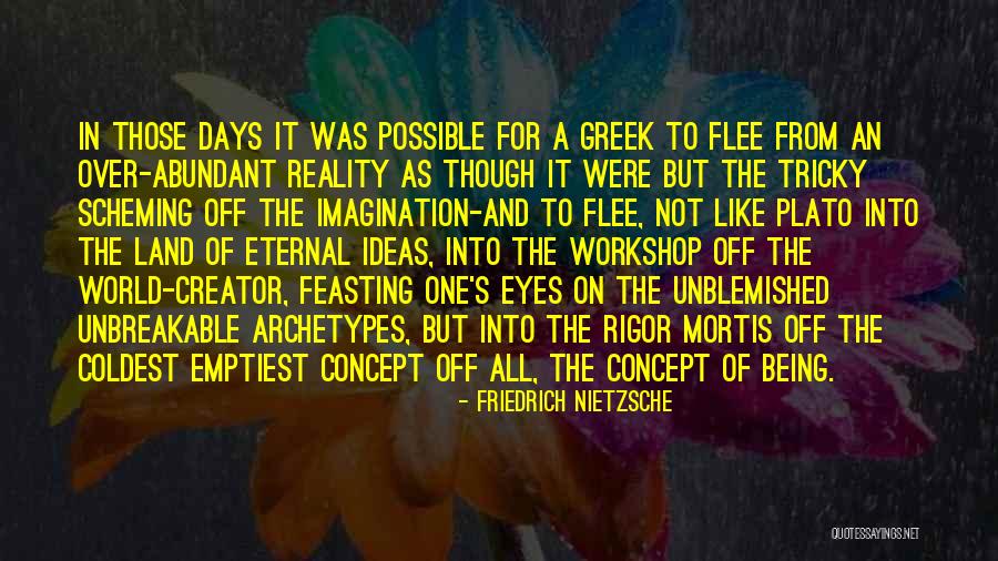 Eternal Ideas Quotes By Friedrich Nietzsche Eternal Ideas Quotes By Friedrich Nietzsche