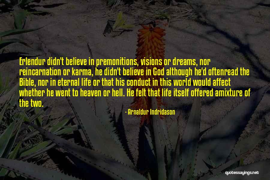 Eternal Life In The Bible Quotes By Arnaldur Indridason Eternal Life In The Bible Quotes By Arnaldur Indridason