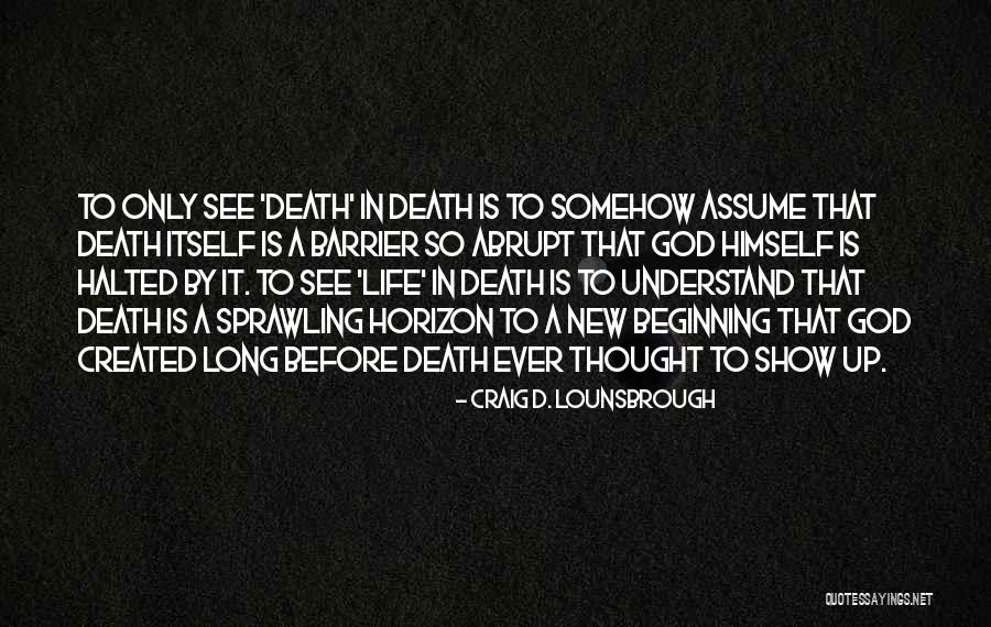 Eternal Life In The Bible Quotes By Craig D. Lounsbrough Eternal Life In The Bible Quotes By Craig D. Lounsbrough
