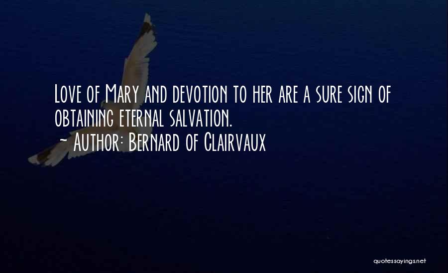 Eternal Love Quotes By Bernard Of Clairvaux