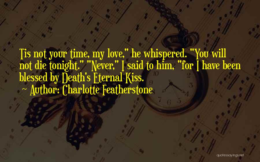 Eternal Love Quotes By Charlotte Featherstone