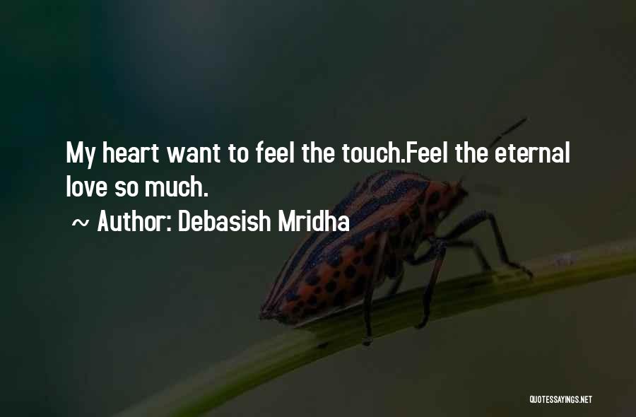 Eternal Love Quotes By Debasish Mridha