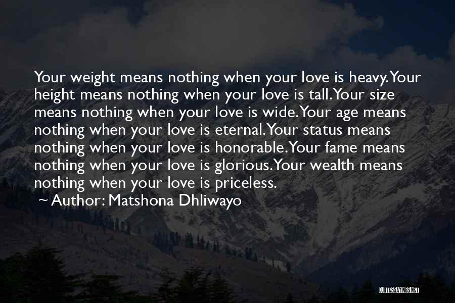 Eternal Love Quotes By Matshona Dhliwayo