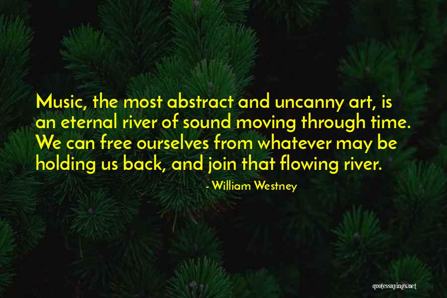 Eternal Music Quotes By William Westney Eternal Music Quotes By William Westney