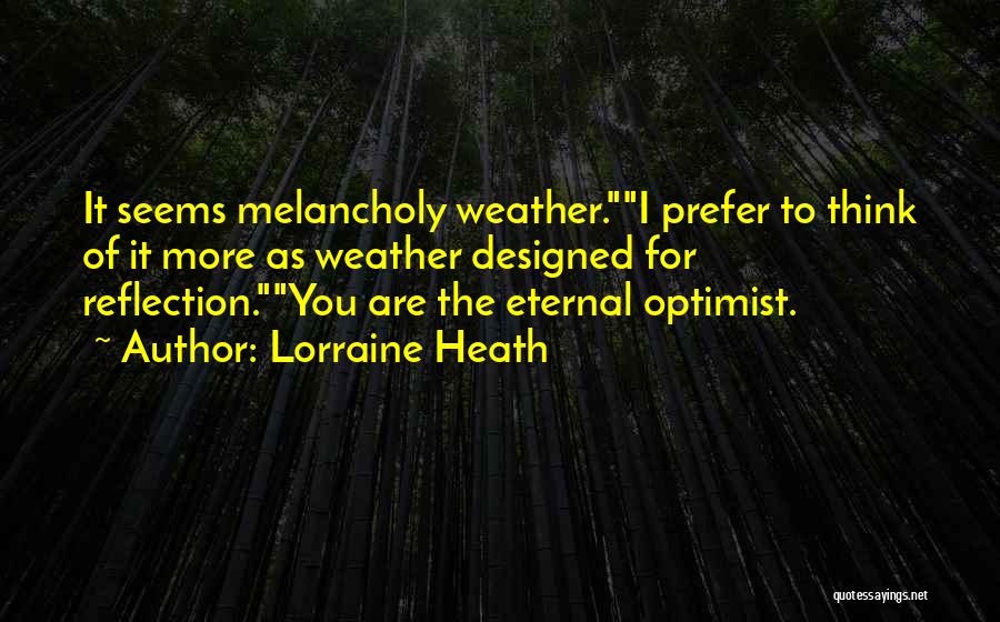 Eternal Optimist Quotes By Lorraine Heath