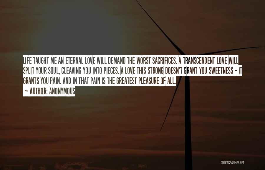 Eternal Pain Quotes By Anonymous