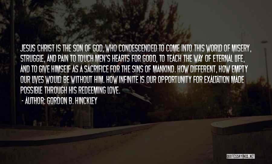 Eternal Pain Quotes By Gordon B. Hinckley