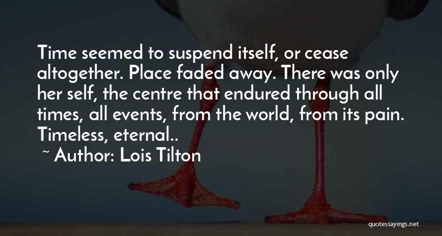 Eternal Pain Quotes By Lois Tilton