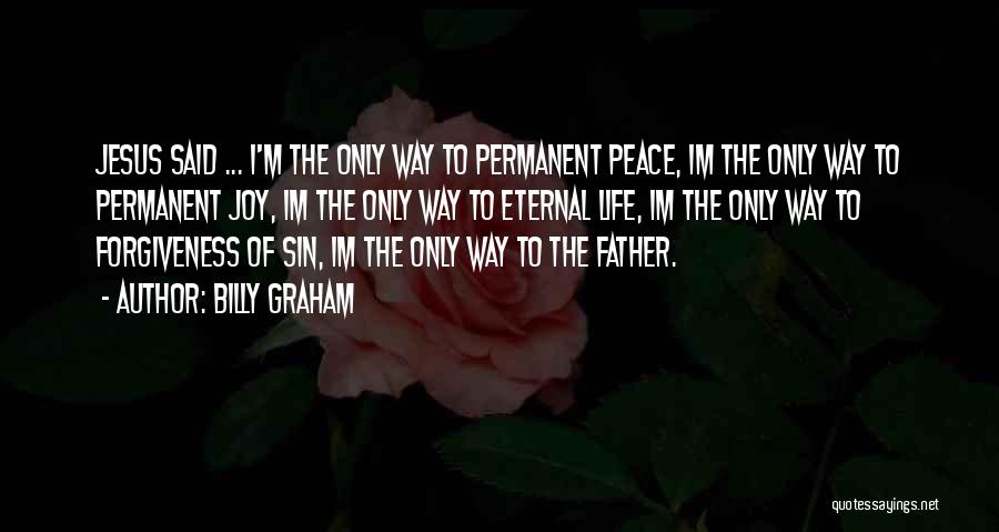 Eternal Peace Quotes By Billy Graham
