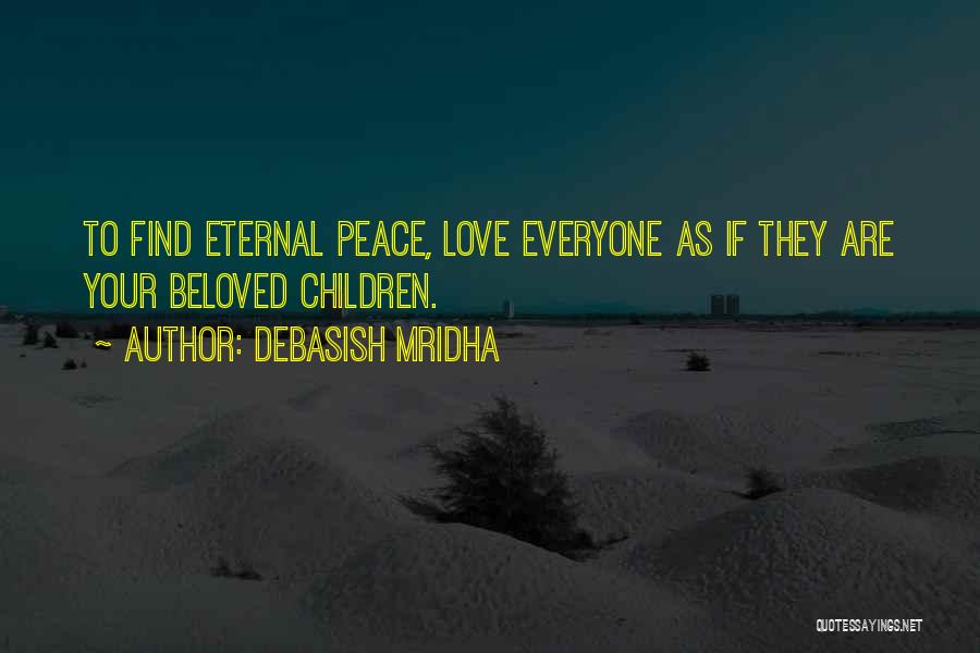 Eternal Peace Quotes By Debasish Mridha