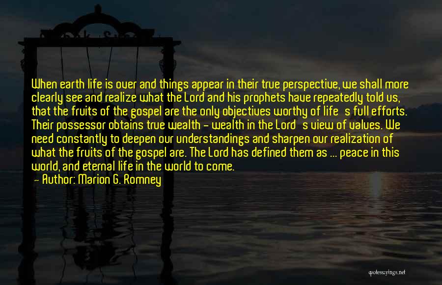 Eternal Peace Quotes By Marion G. Romney