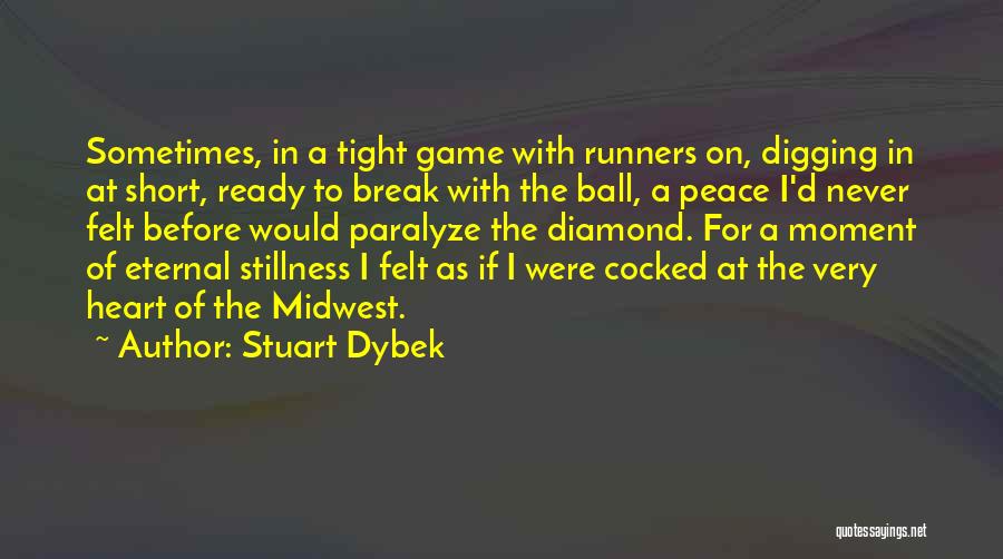 Eternal Peace Quotes By Stuart Dybek