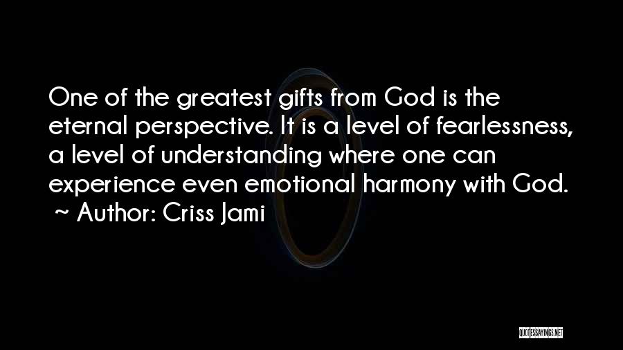 Eternal Perspective Quotes By Criss Jami