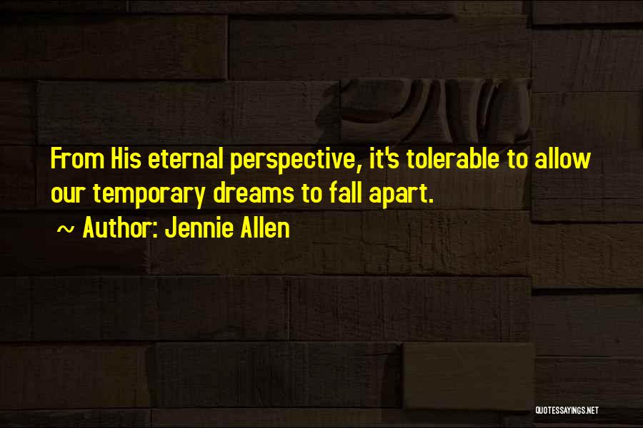 Eternal Perspective Quotes By Jennie Allen