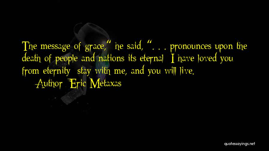 Eternal Quotes By Eric Metaxas