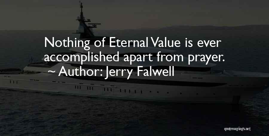 Eternal Quotes By Jerry Falwell