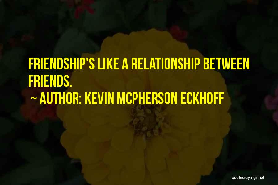 Eternal Relationship Quotes By Kevin Mcpherson Eckhoff