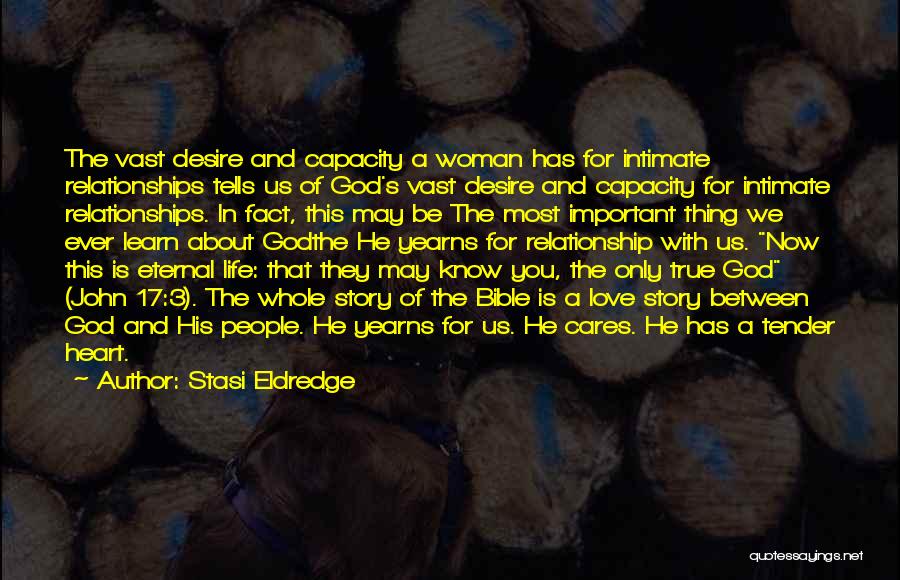 Eternal Relationship Quotes By Stasi Eldredge