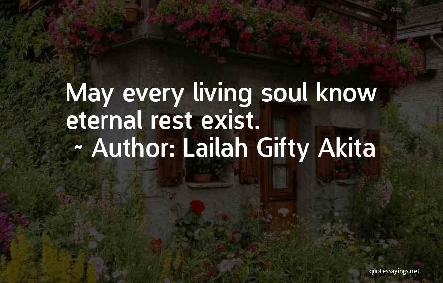 Eternal Rest Quotes By Lailah Gifty Akita