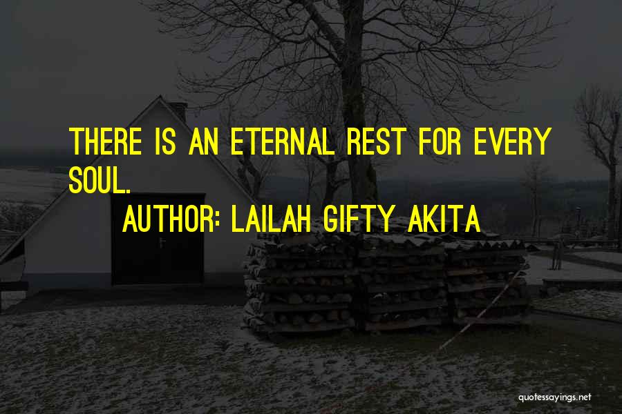 Eternal Rest Quotes By Lailah Gifty Akita