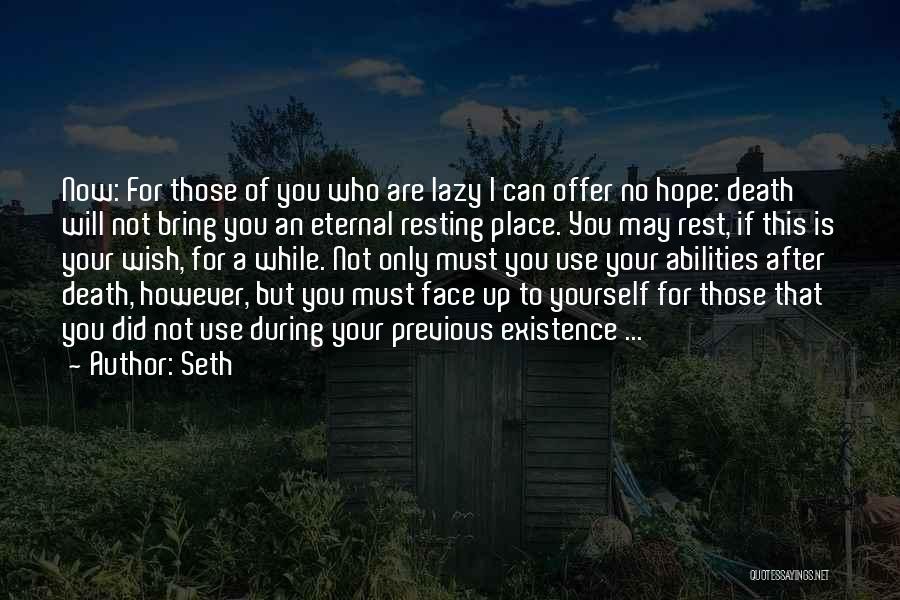 Eternal Rest Quotes By Seth