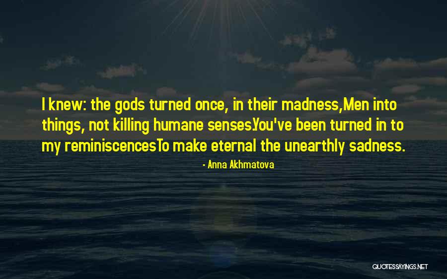 Eternal Sadness Quotes By Anna Akhmatova Eternal Sadness Quotes By Anna Akhmatova