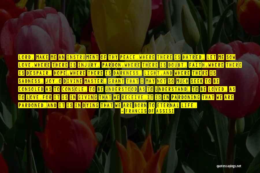 Eternal Sadness Quotes By Francis Of Assisi Eternal Sadness Quotes By Francis Of Assisi