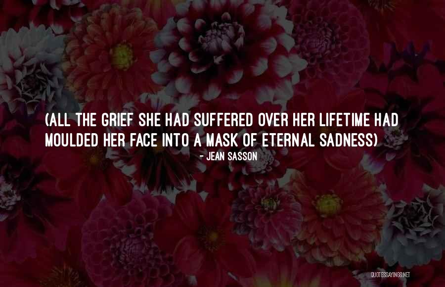 Eternal Sadness Quotes By Jean Sasson Eternal Sadness Quotes By Jean Sasson