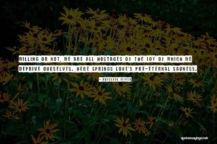 Eternal Sadness Quotes By Odysseus Elytis Eternal Sadness Quotes By Odysseus Elytis