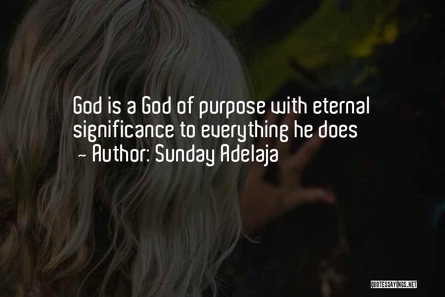 Eternal Significance Quotes By Sunday Adelaja