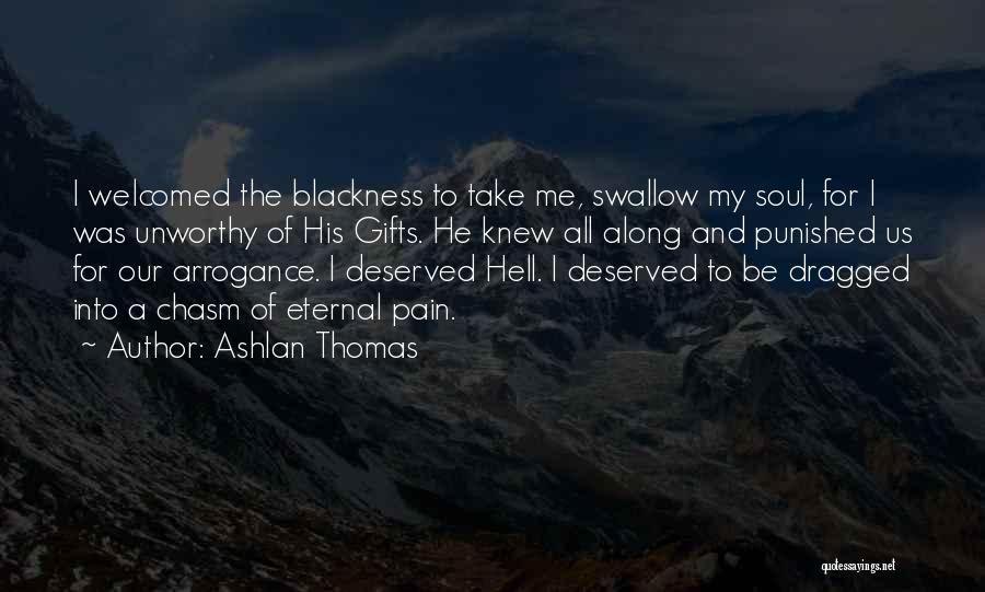 Eternal Soul Quotes By Ashlan Thomas