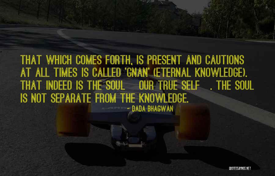 Eternal Soul Quotes By Dada Bhagwan