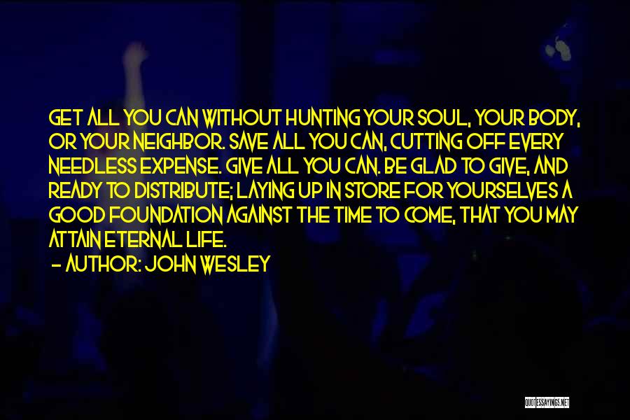 Eternal Soul Quotes By John Wesley