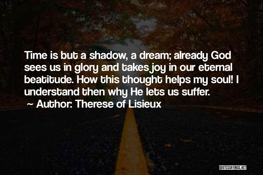 Eternal Soul Quotes By Therese Of Lisieux